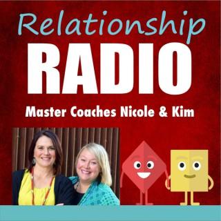 Relationship Radio with Master Coaches Nicole and Kim