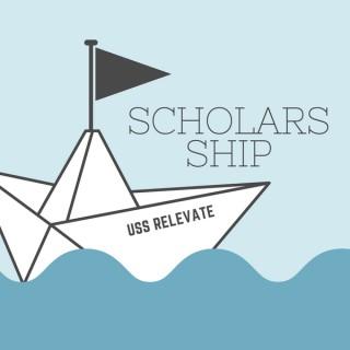 Relevate Presents: Scholars Ship