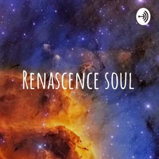 Renascence soul