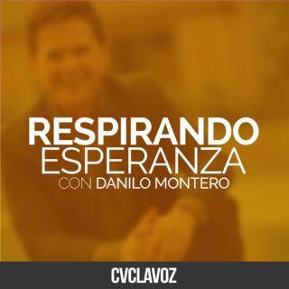 Respirando Esperanza con Danilo Montero