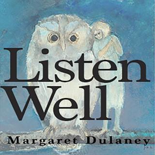 Listen Well - A spoken word website exploring open faith ideas through story and metaphor with writer Margaret Dulaney.