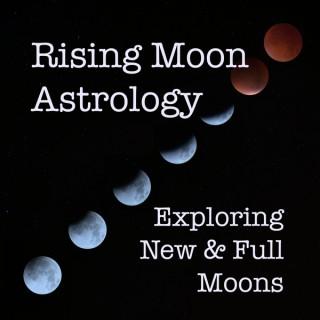 Rising Moon Astrology Podcast