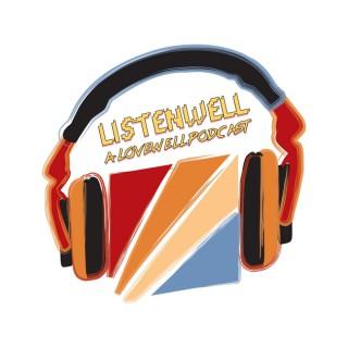 Listenwell: A Lovewell Podcast