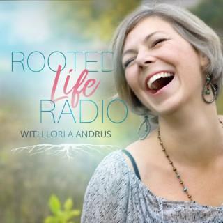 Rooted Life Radio