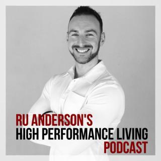 Ru Anderson's High Performance Living Podcast