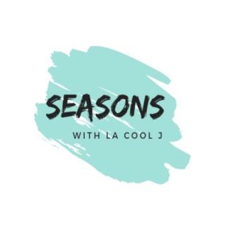 SEASONS with LA Cool J