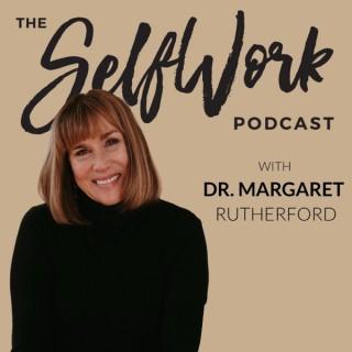 SelfWork with Dr. Margaret Rutherford | Mental Health | Depression | Perfectly Hidden Depression | Anxiety | Therapy