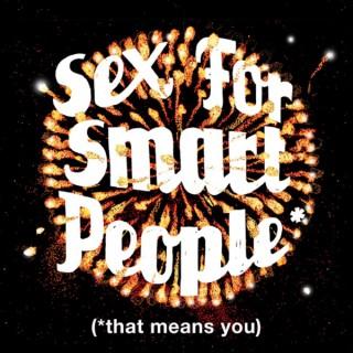 Sex for Smart People*