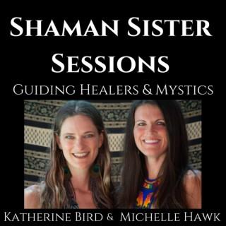 Shaman Sister Sessions