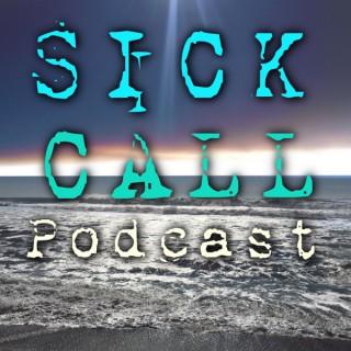 Sick Call Podcast