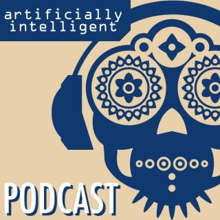 Artificially Intelligent Podcast