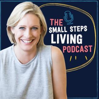 Small Steps Living: The Podcast