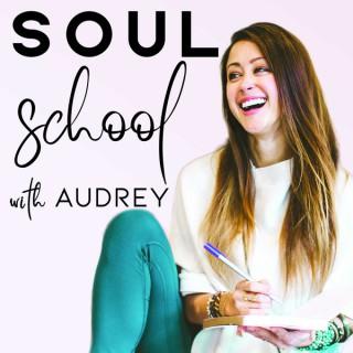 SOUL SCHOOL with Audrey