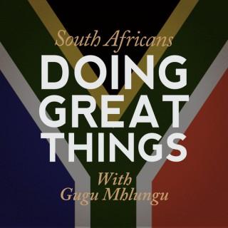 South Africans Doing Great Things