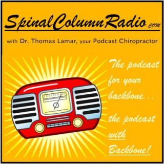 SpinalColumnRadio - chiropractic interviews, philosophy, history, politics, comedy | Spinal Column Radio for the chiropracTOR