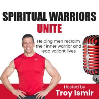 Spiritual Warriors Unite with Troy Ismir
