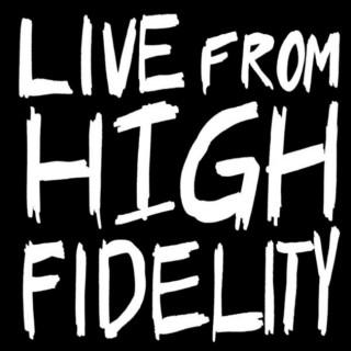 Live from High Fidelity