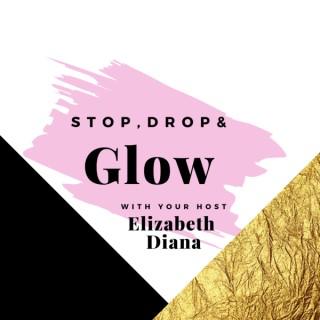 Stop, Drop & Glow