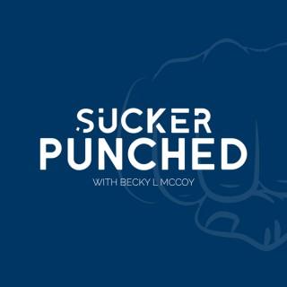 Sucker Punched