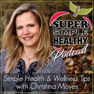Super Simple Healthy Podcast