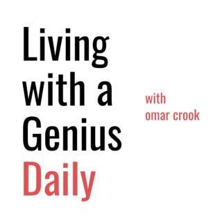 Living with a Genius Daily