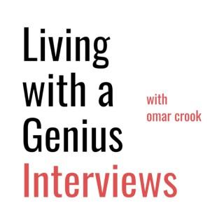 Living with a Genius Interviews