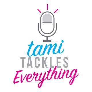 TamiTacklesEverything's podcast