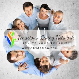 Tenacious Living Network