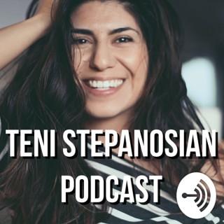 Teni Stepanosian Podcast
