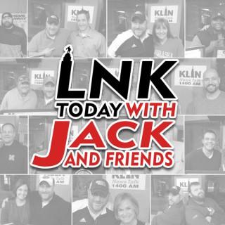 LNK Today with Jack and Friends