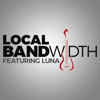 Local Bandwidth featuring Luna