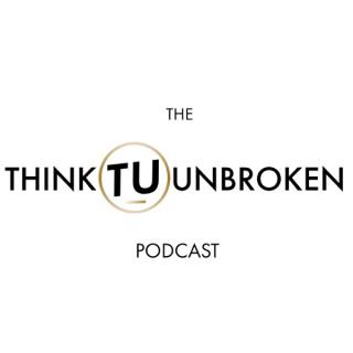 Think Unbroken Podcast