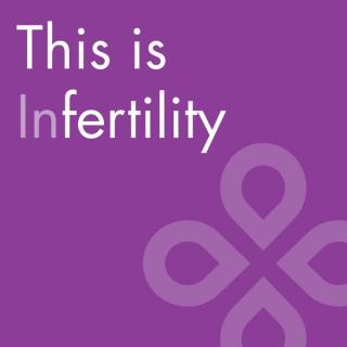 This is Infertility