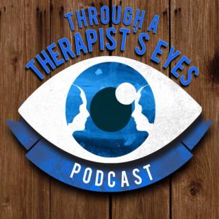 Through a Therapist's Eyes Podcast