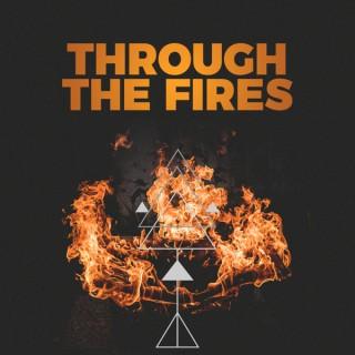 Through The Fires