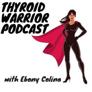 Thyroid Warrior Podcast