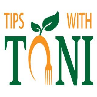 Tips With Toni: Nutrition, Lifestyle and Diet Info