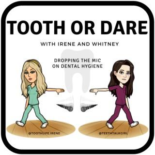 Tooth or Dare Podcast