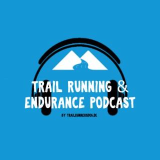 Trail Running & Endurance Podcast