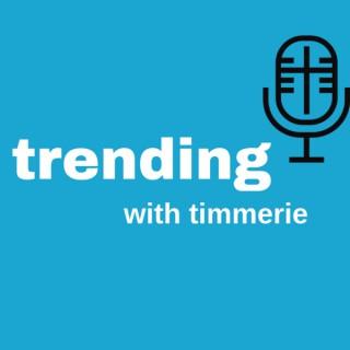 Trending with Timmerie