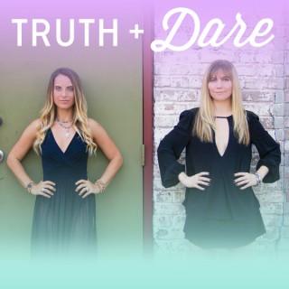 Truth and Dare: Female Empowerment, Authentic Conversation, Real Transformation