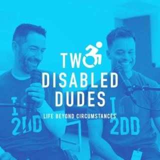 Two Disabled Dudes Podcast