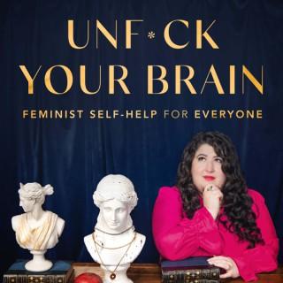 UnF*ck Your Brain to Create Feminist Confidence