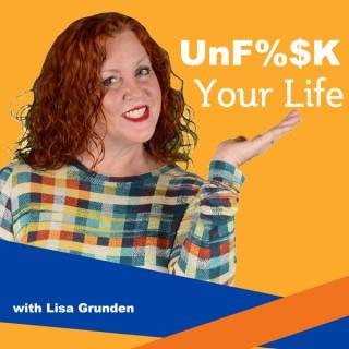 Unfu%$k Your Life