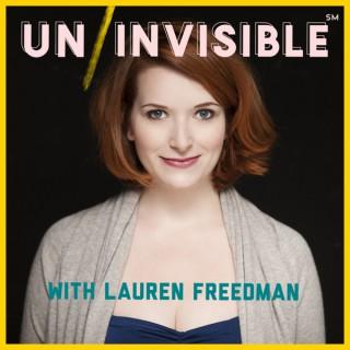 Uninvisible with Lauren Freedman