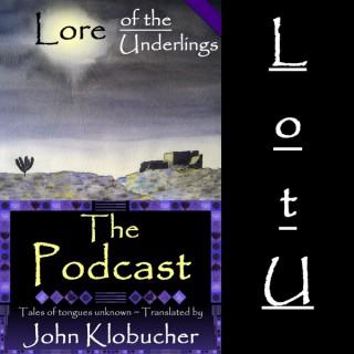 Lore of the Underlings ~ The Podcast
