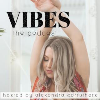 VIBES: the podcast