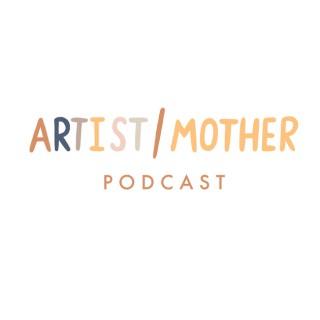 Artist/Mother Podcast
