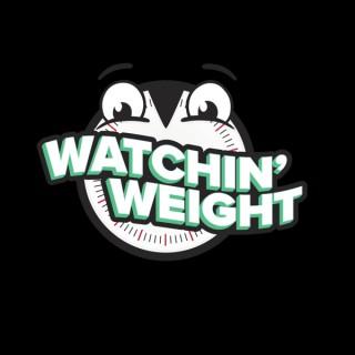Watchin' Weight