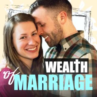 Wealth of Marriage - A Catholic Couple's Journey